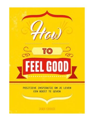 How to feel good